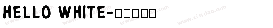 HELLO WHITE字体转换